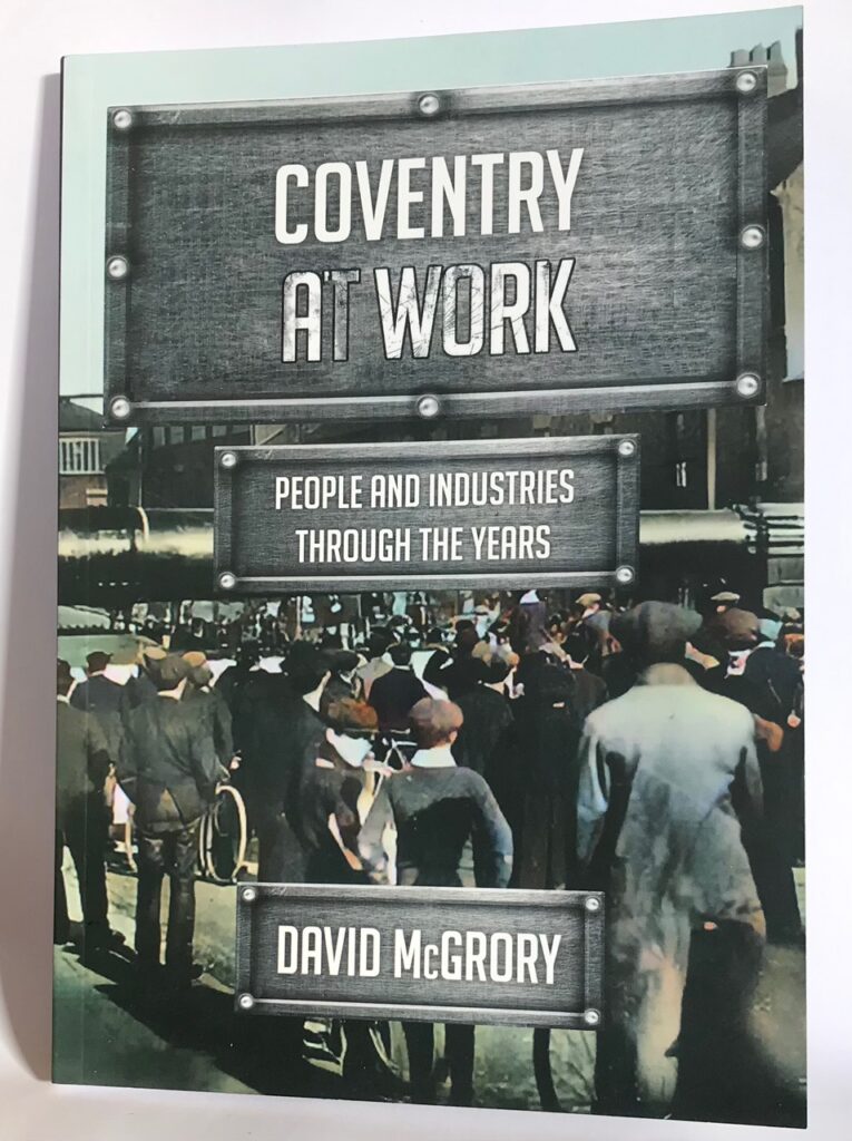 Photograph of book cover - Coventry at work - People and Insdustries through the ages. by David McGrory